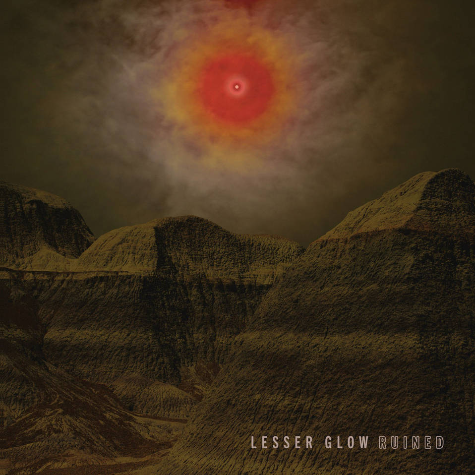 Lesser Glow – Ruined