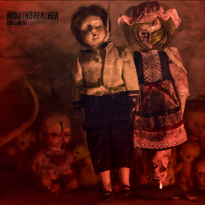 MouthBreather – Dollmeat