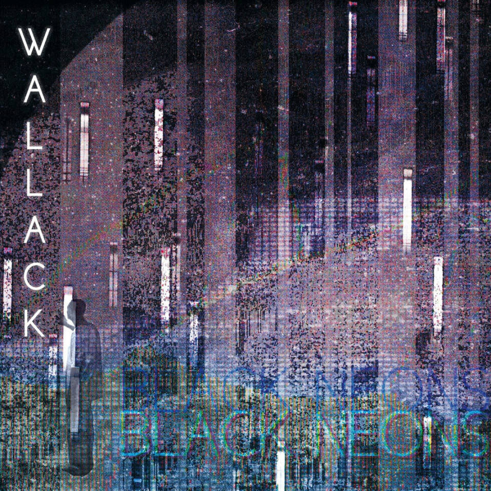 Wallack – Black Neons