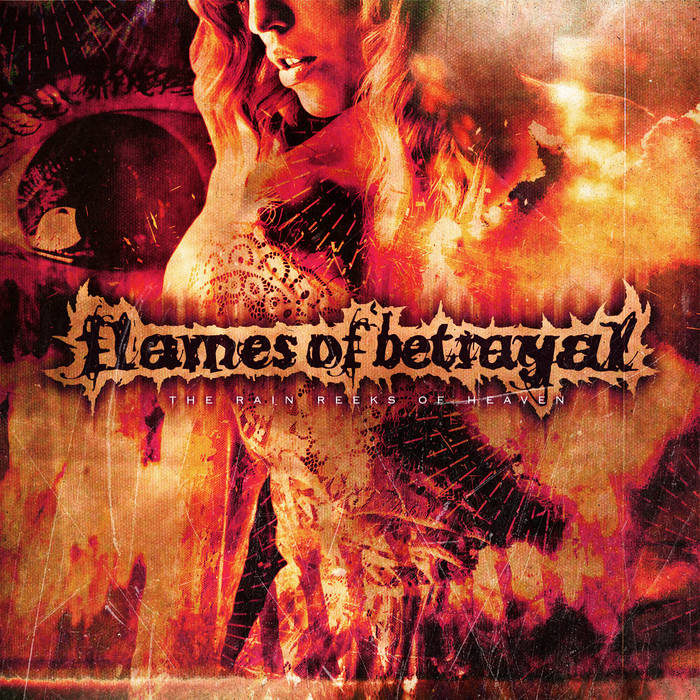 Flames Of Betrayal – The Rain Reeks Of Heaven