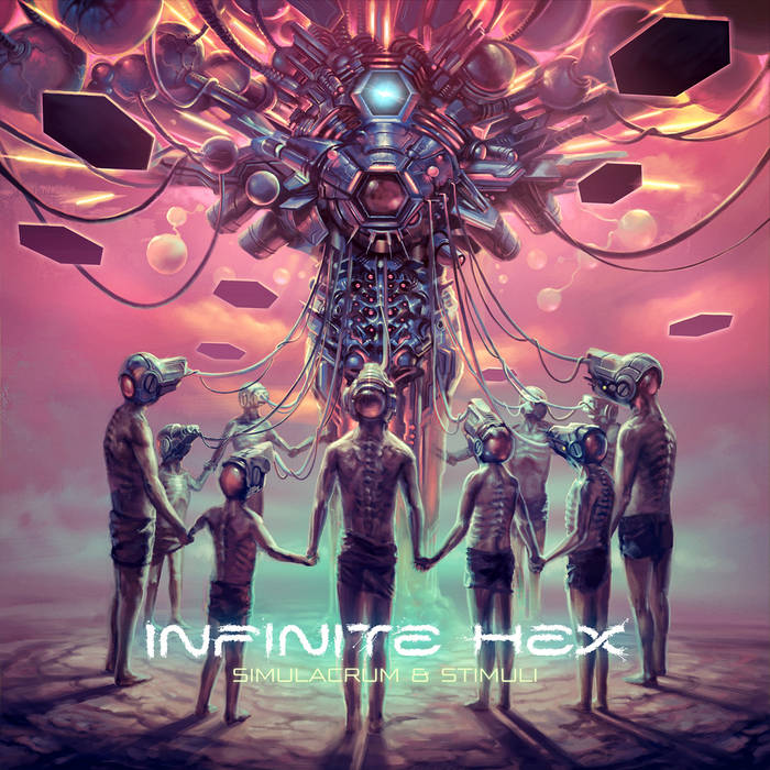 Infinite Hex – Simulacrum & Stimuli