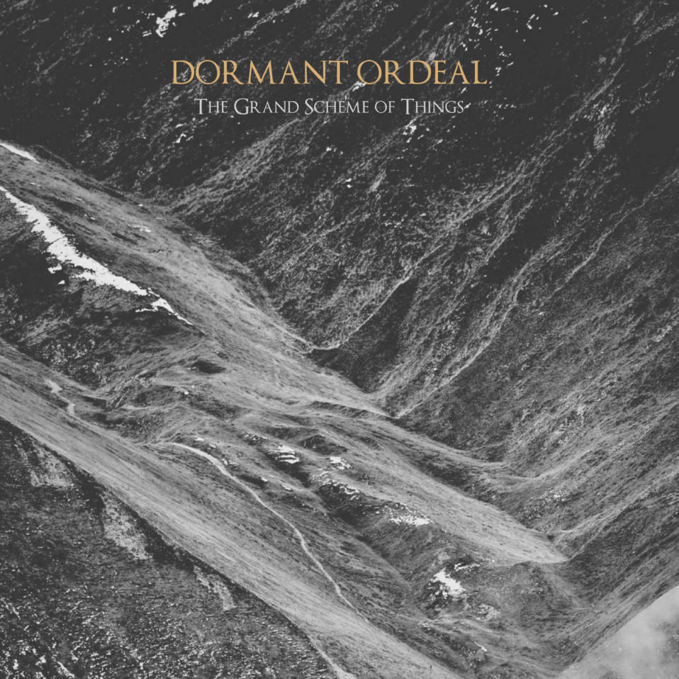 Dormant Ordeal – The Grand Scheme of Things