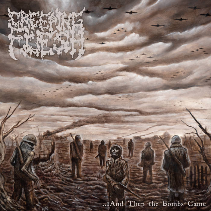 Creeping Flesh – …And Then The Bombs Came