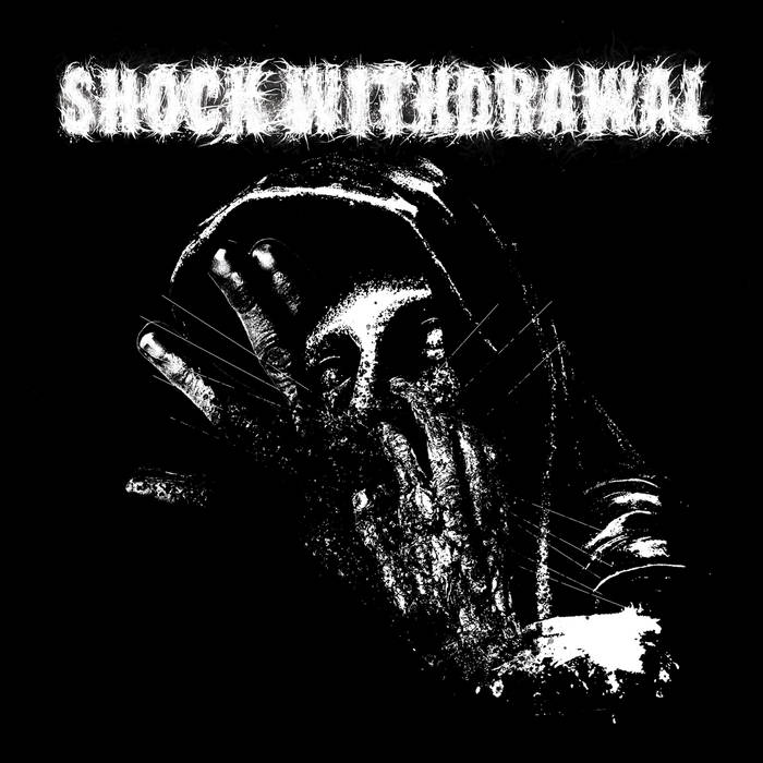 Shock Withdrawal – S/T