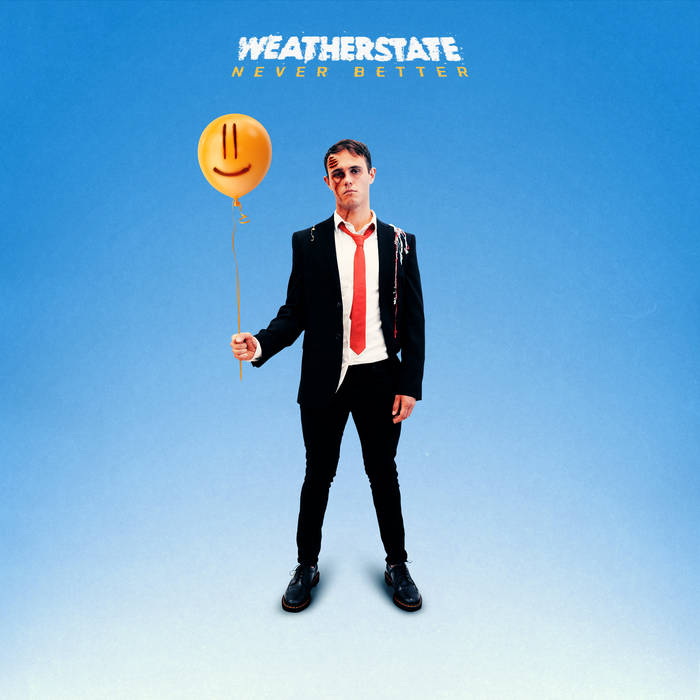 Weatherstate – Never Better