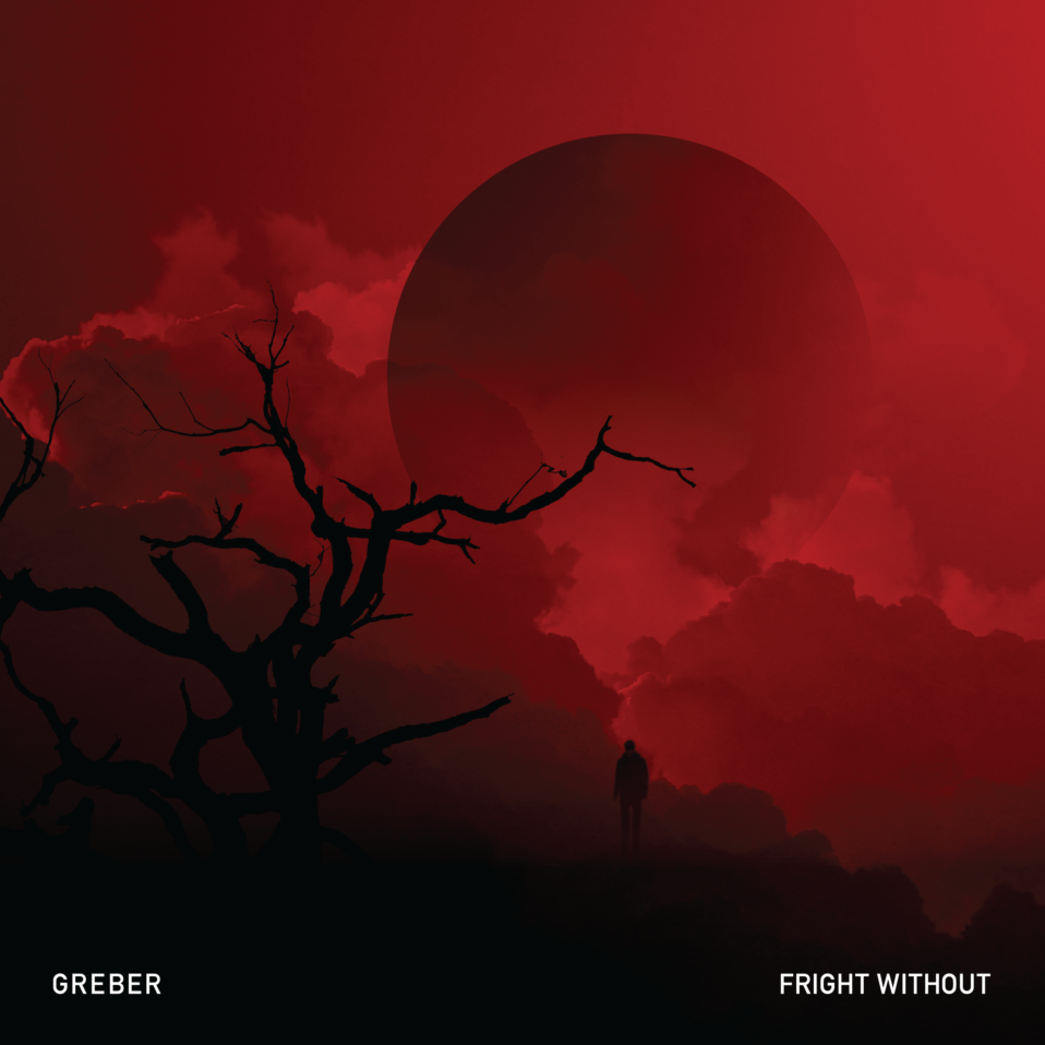 Greber – Fright Without
