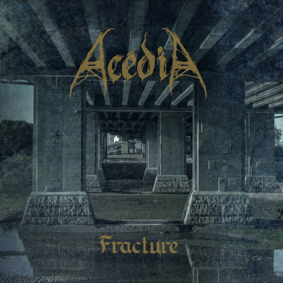 Acédia – Fracture