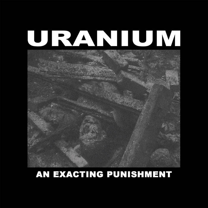 Uranium – An Exacting Punishment