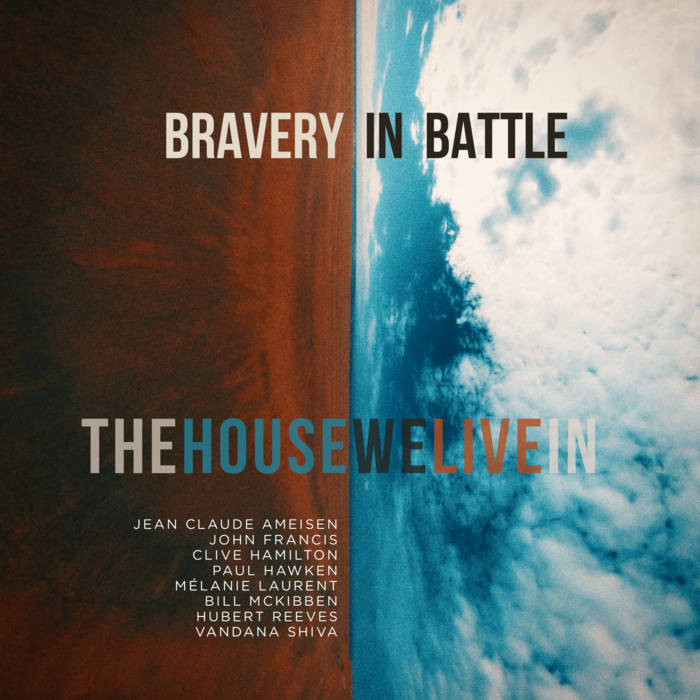 Bravery In Battle – The House We Live In
