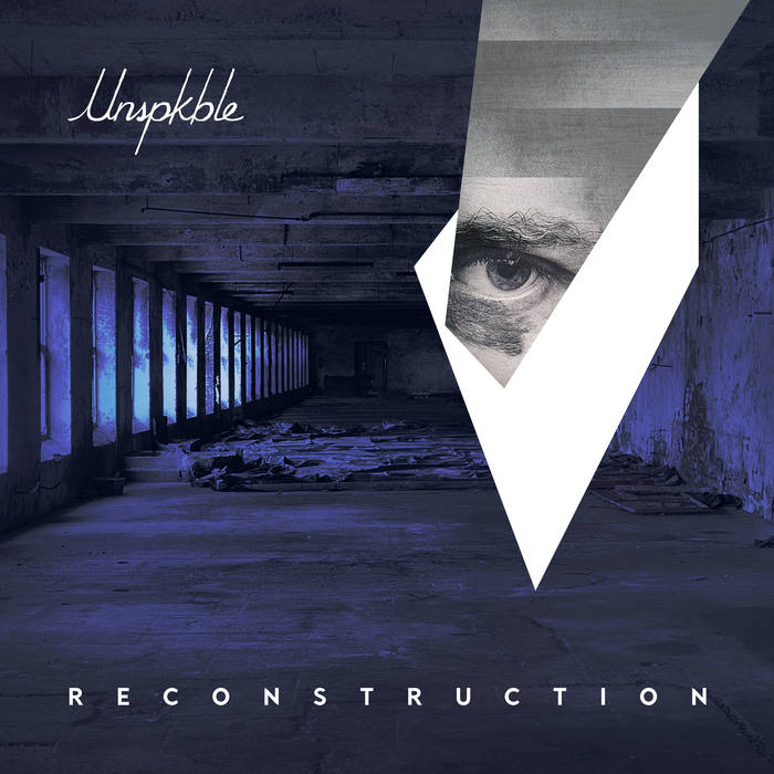 Unspkble – Reconstruction