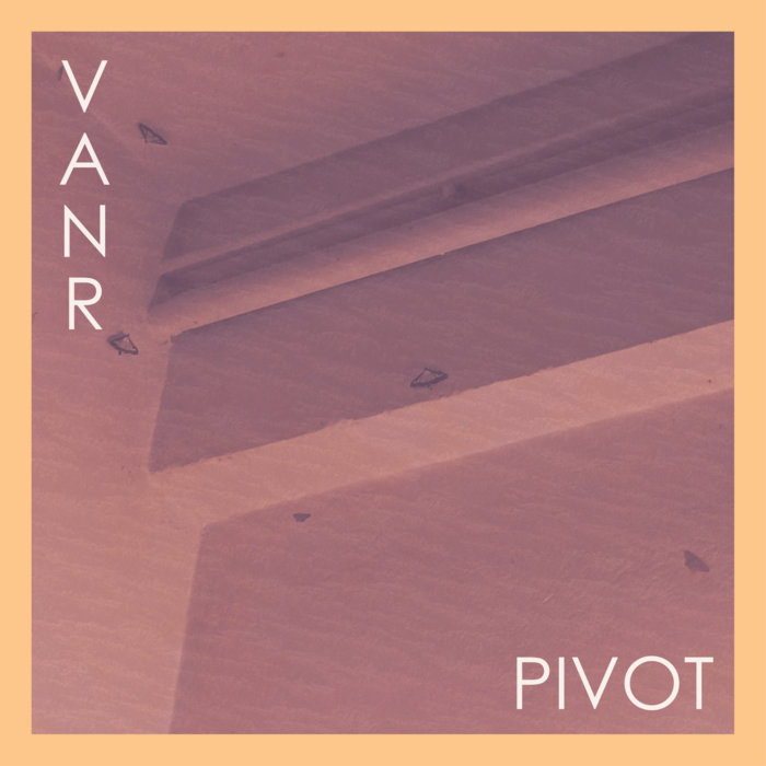 Vanr – Pivot