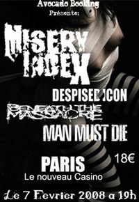 Misery Index + Despised Icon + Beneath the Massacre + Man Must Die – 07 février 2008 – Nouveau Casino – Paris