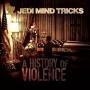 Jedi Mind Tricks – A History of Violence