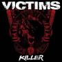 Victims – Killer